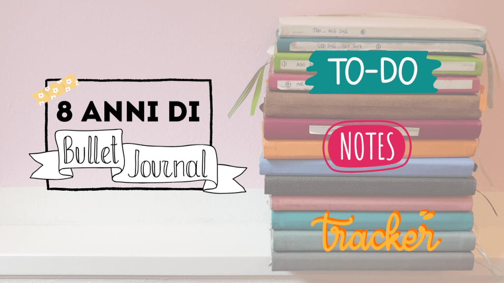 7 anni di Bullet&nbsp;Journal